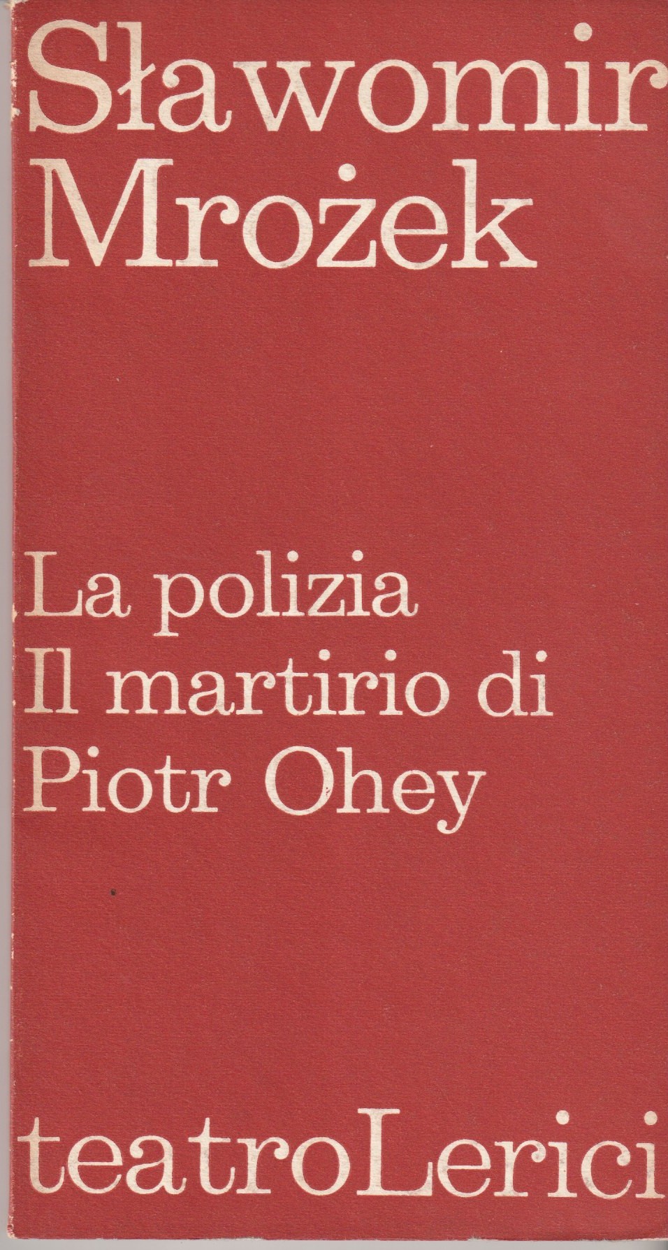 La polizia. Il martirio di Piotr Ohey