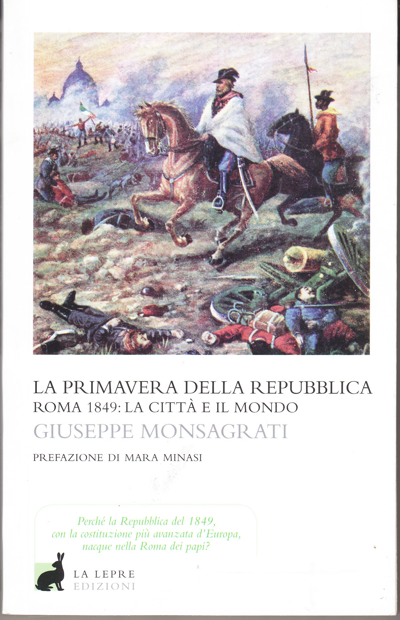 La primavera della Repubblica. Roma 1849: la città e il …