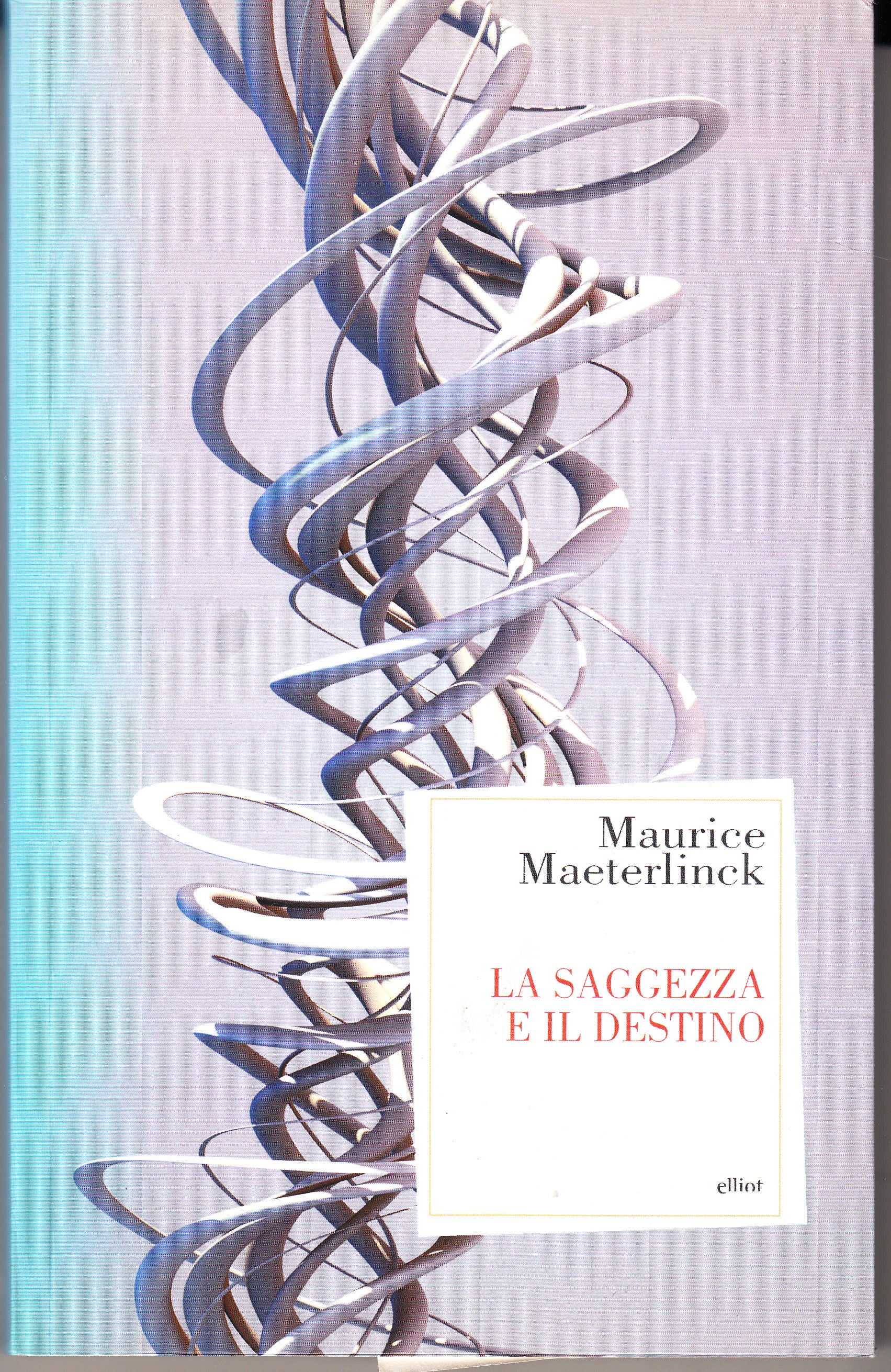 La saggezza e il destino. Con uno scritto di Rainer …