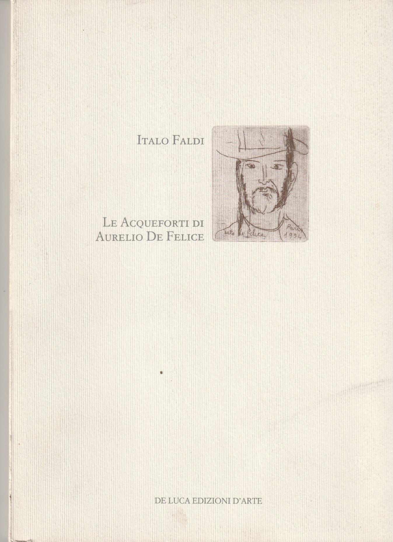 Le acqueforti di Aurelio De Felice