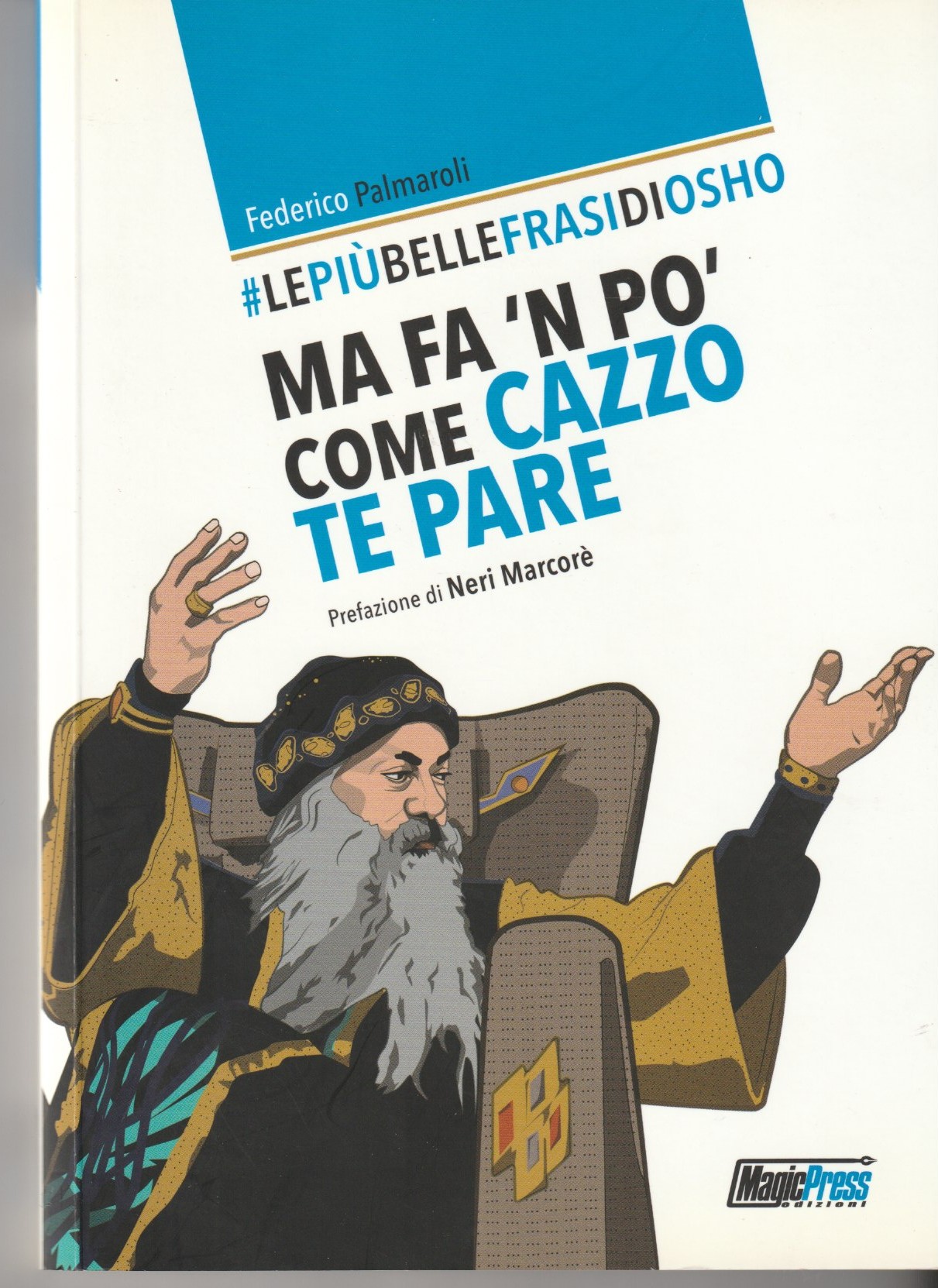 #lepiùbellefrasidiosho Ma fa 'n po' come cazzo te pare. Prefazione …