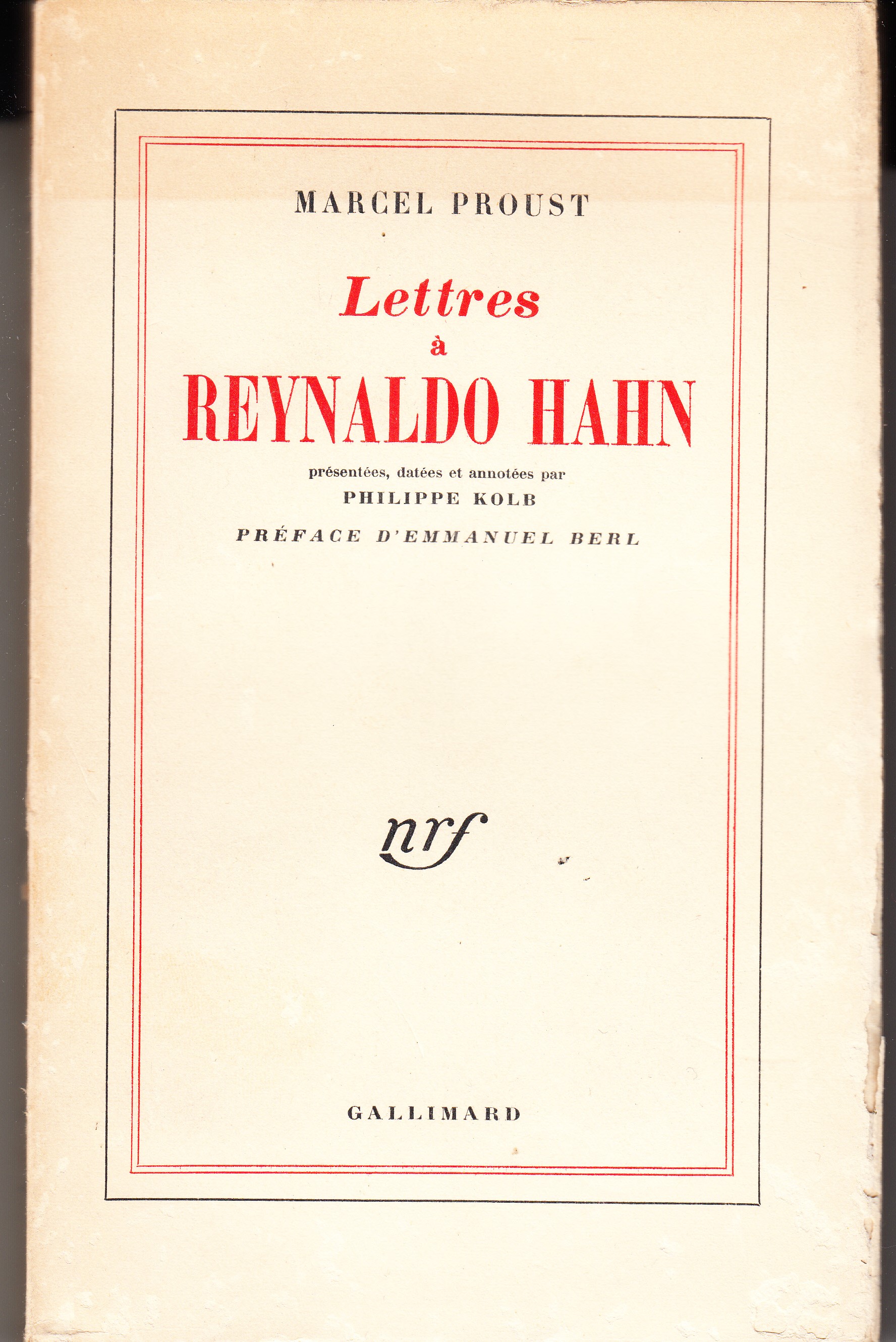 Lettres à Reynaldo Hahn. Presentees, datees et annotees par Philippe …