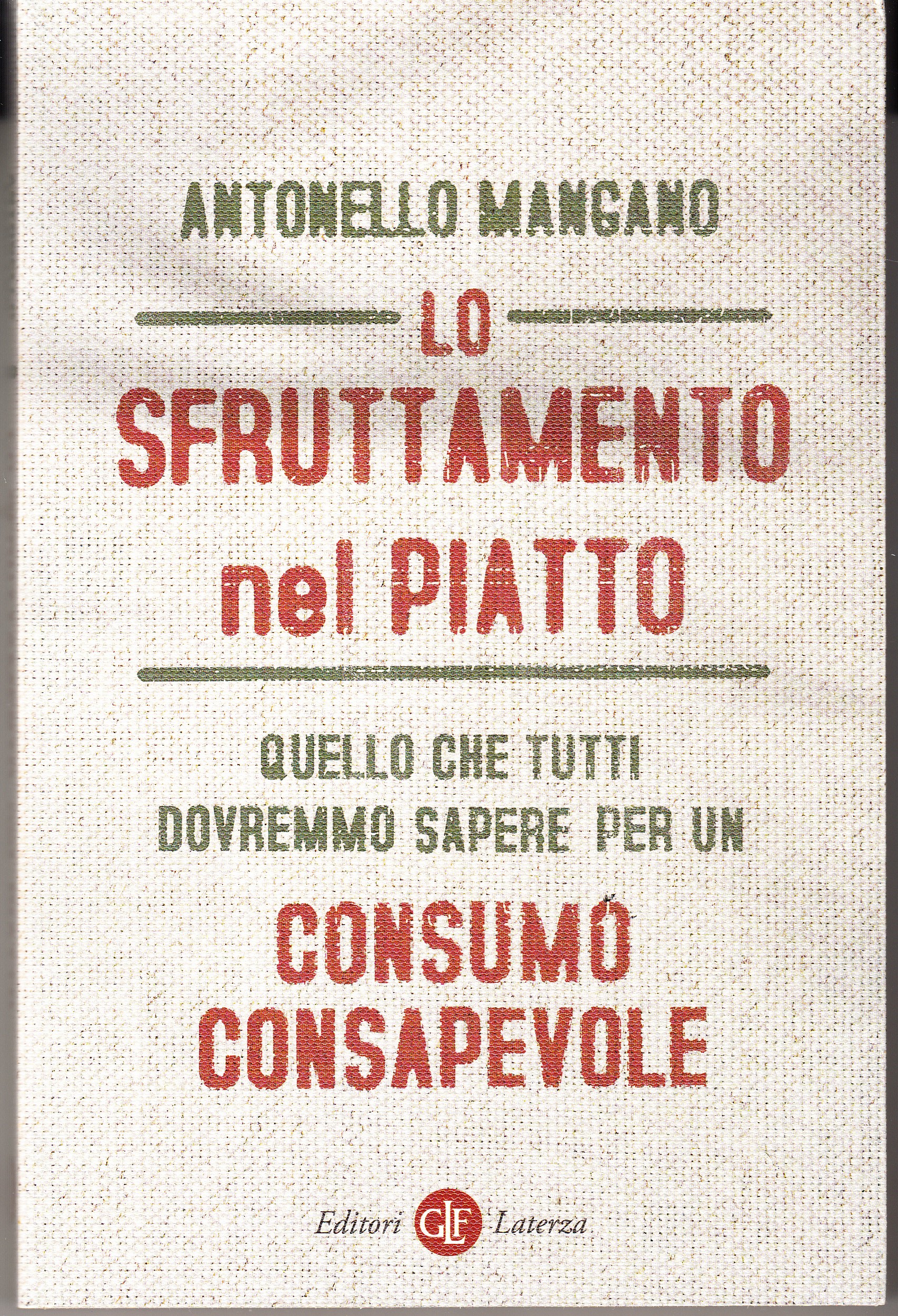 Lo sfruttamento nel piatto. Quello che tutti dovremmo sapere per …