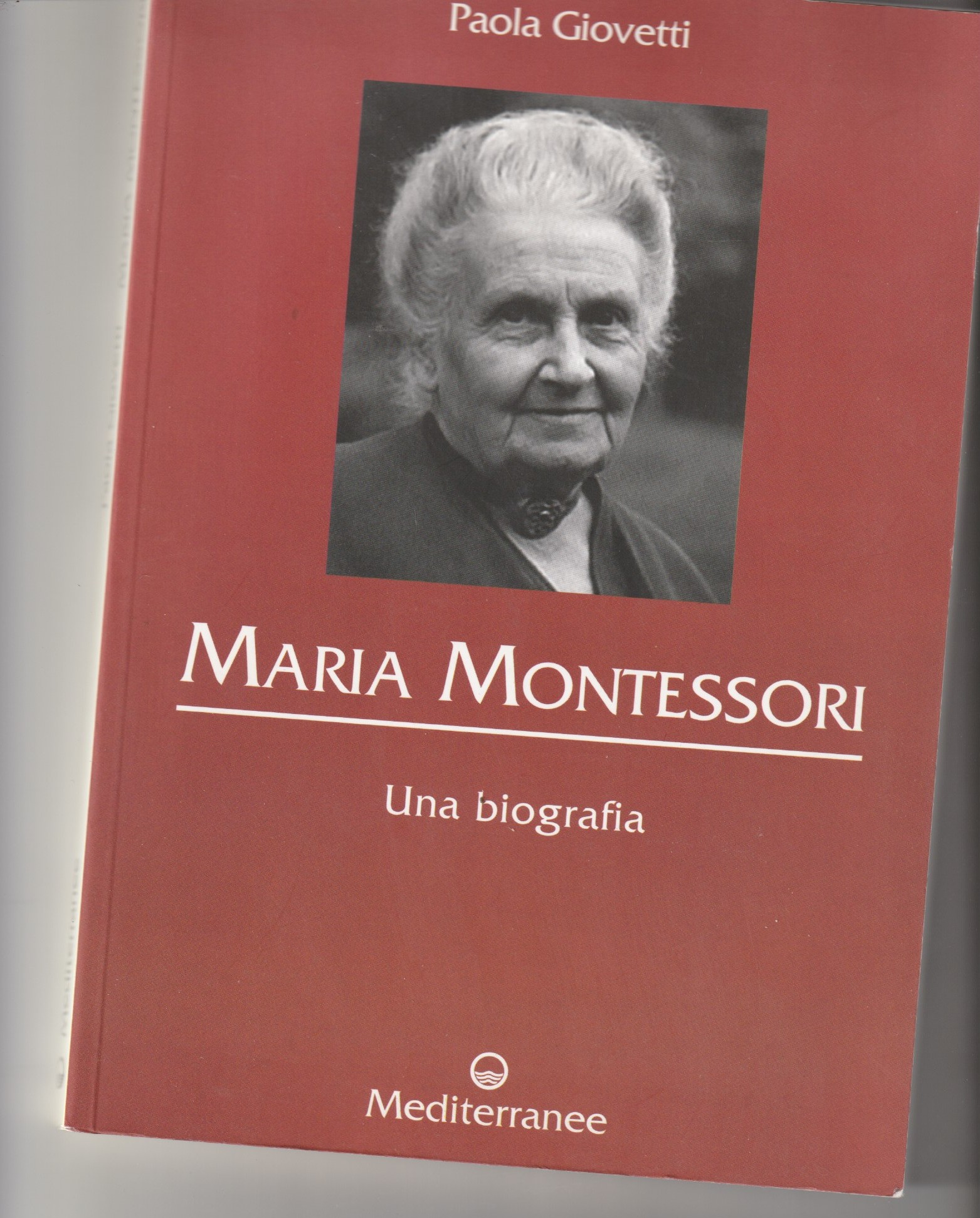 Maria Montessori. Una biografia