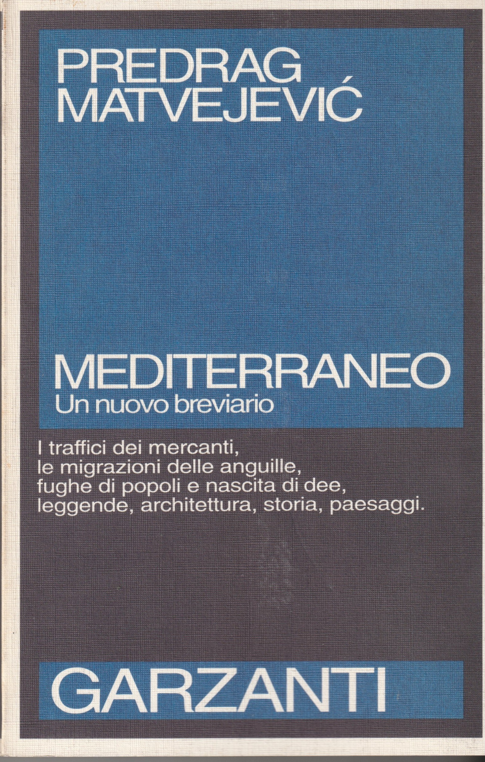 Mediterraneo. Un nuovo breviario. I traffici dei mercanti, le migrazioni …