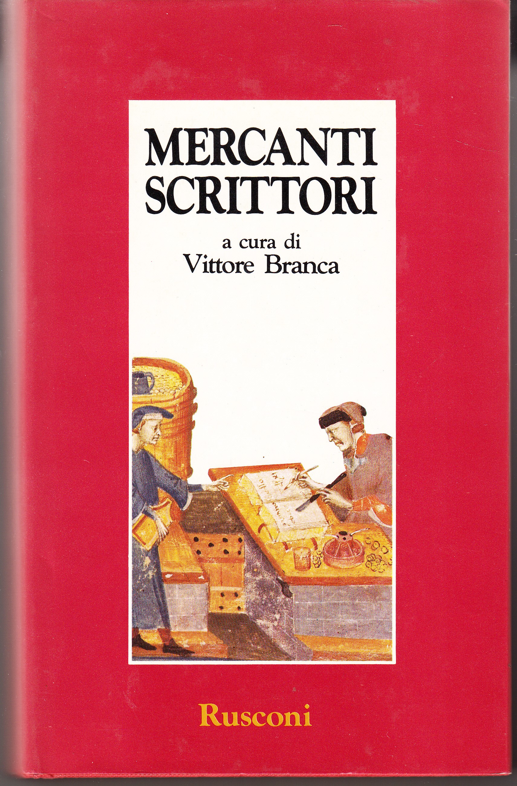 Mercanti scrittori. Ricordi nella Firenze tra Medioevo e Rinascimento. Paolo …