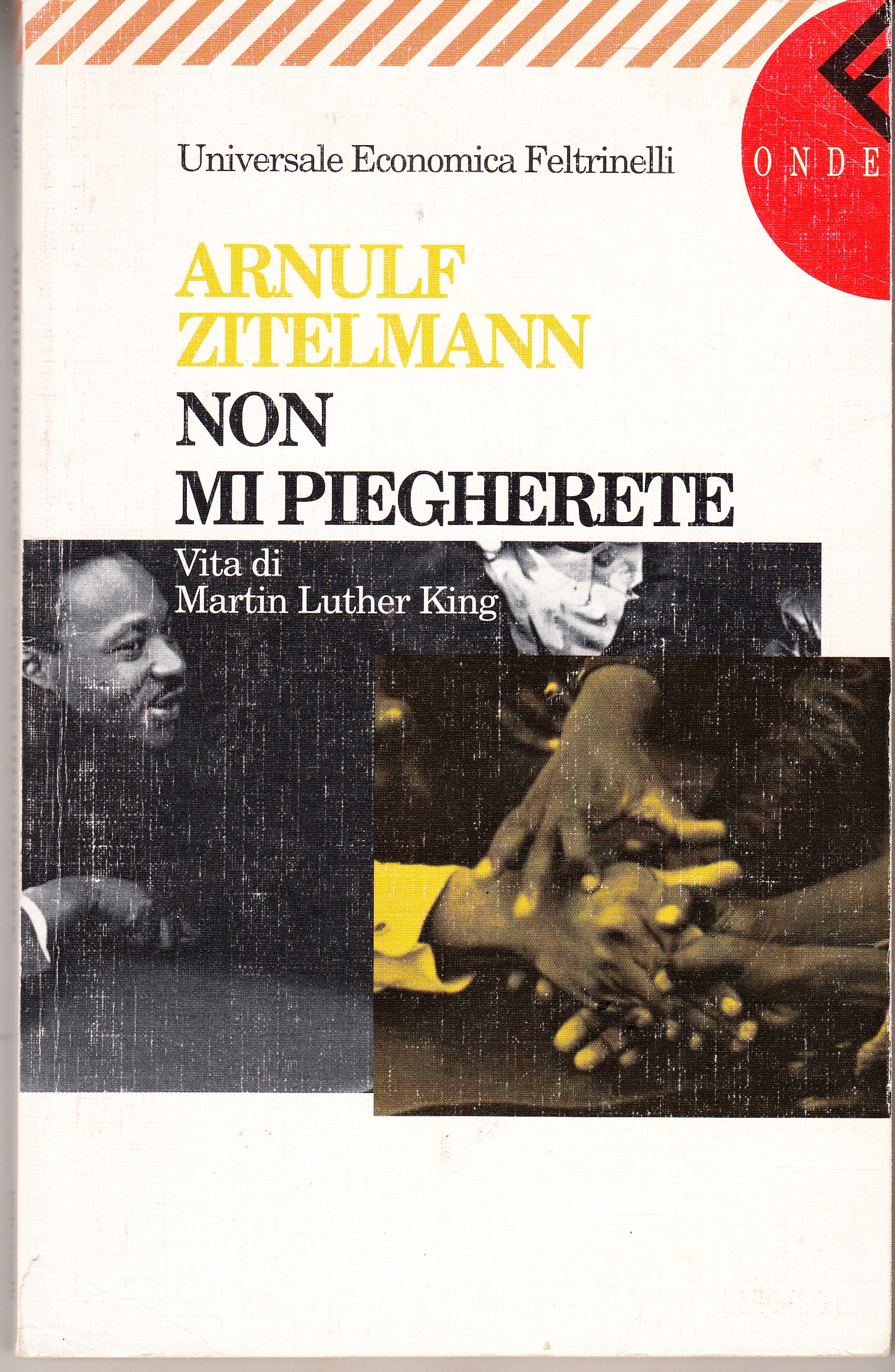 Non mi piegherete. Vita di Martin Luther King