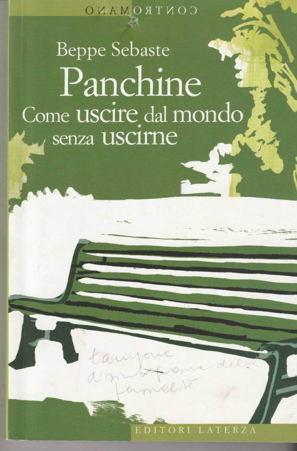 Panchine. Come uscire dal mondo senza uscirne