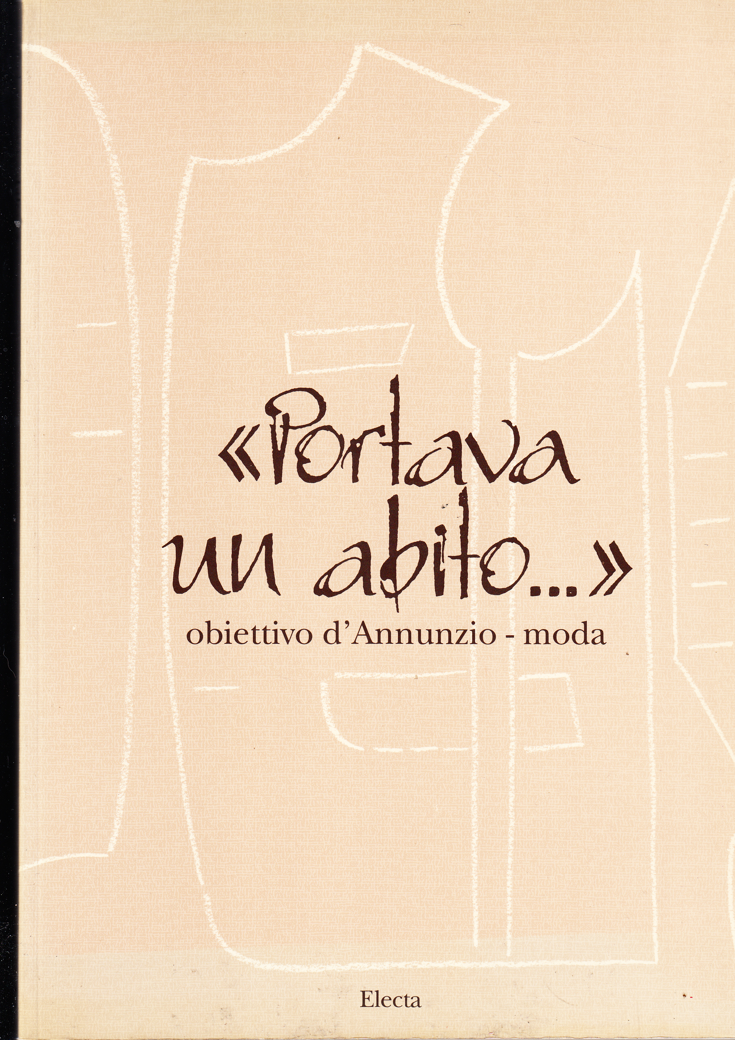 "Portava un abito…" obiettivo d'Annunzio-moda