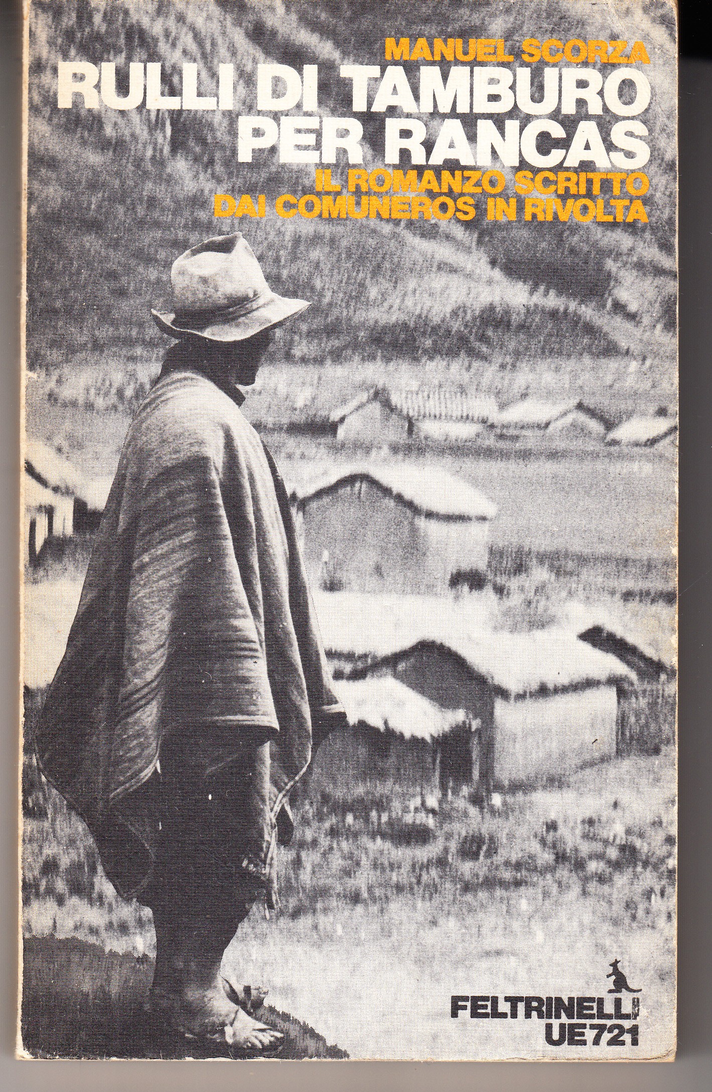 Rulli di tamburo per Rancas. Il romanzo scritto dai Comuneros …