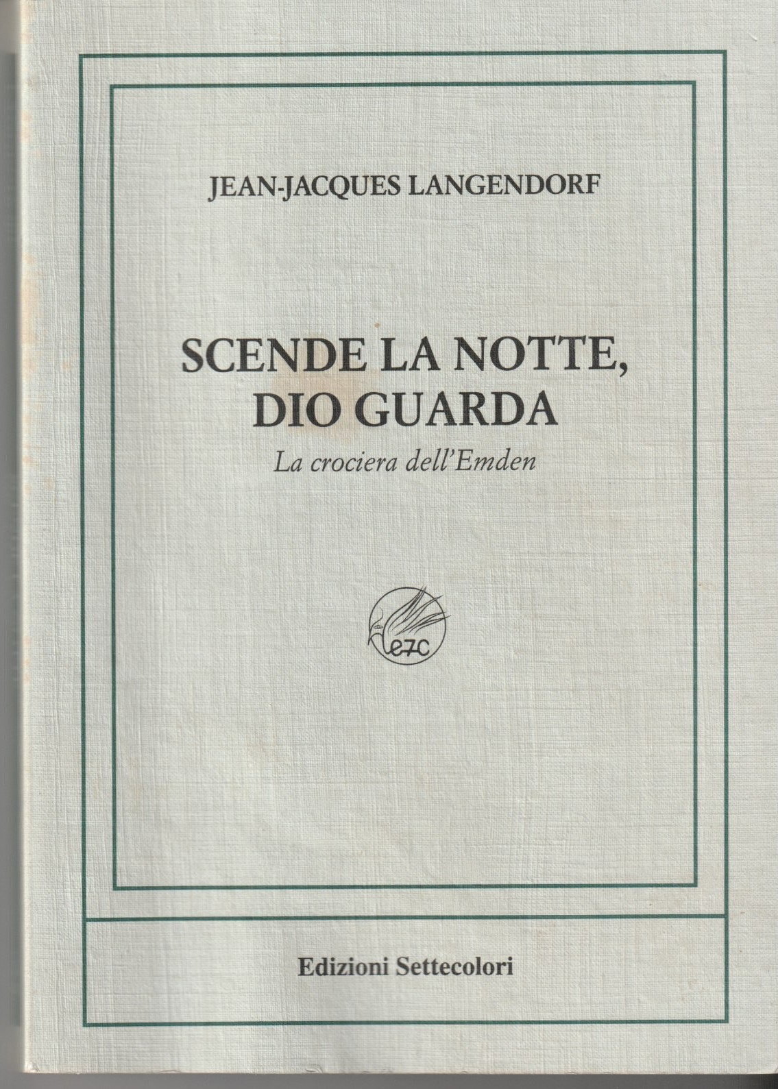 Scende la notte, Dio guarda. La crociera dell'Emden