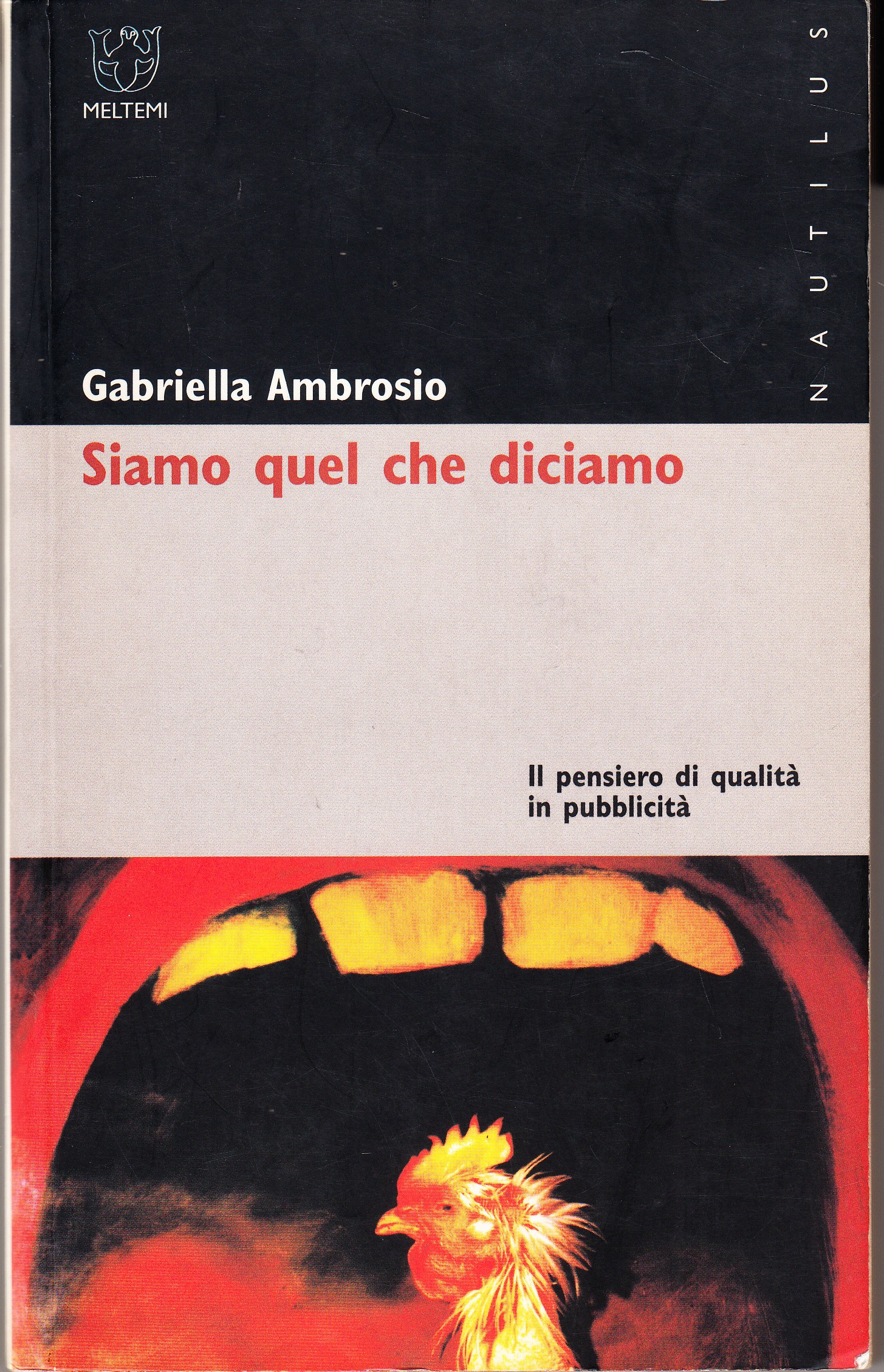 Siamo quel che diciamo. Il pensiero di qualità in pubblicità