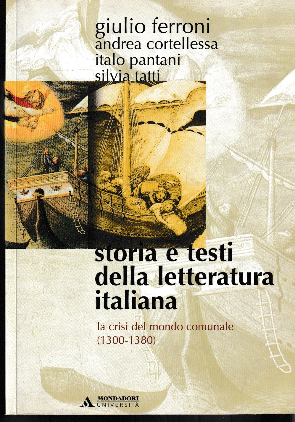 Storia e testi della letteratura italiana. La crisi del mondo …