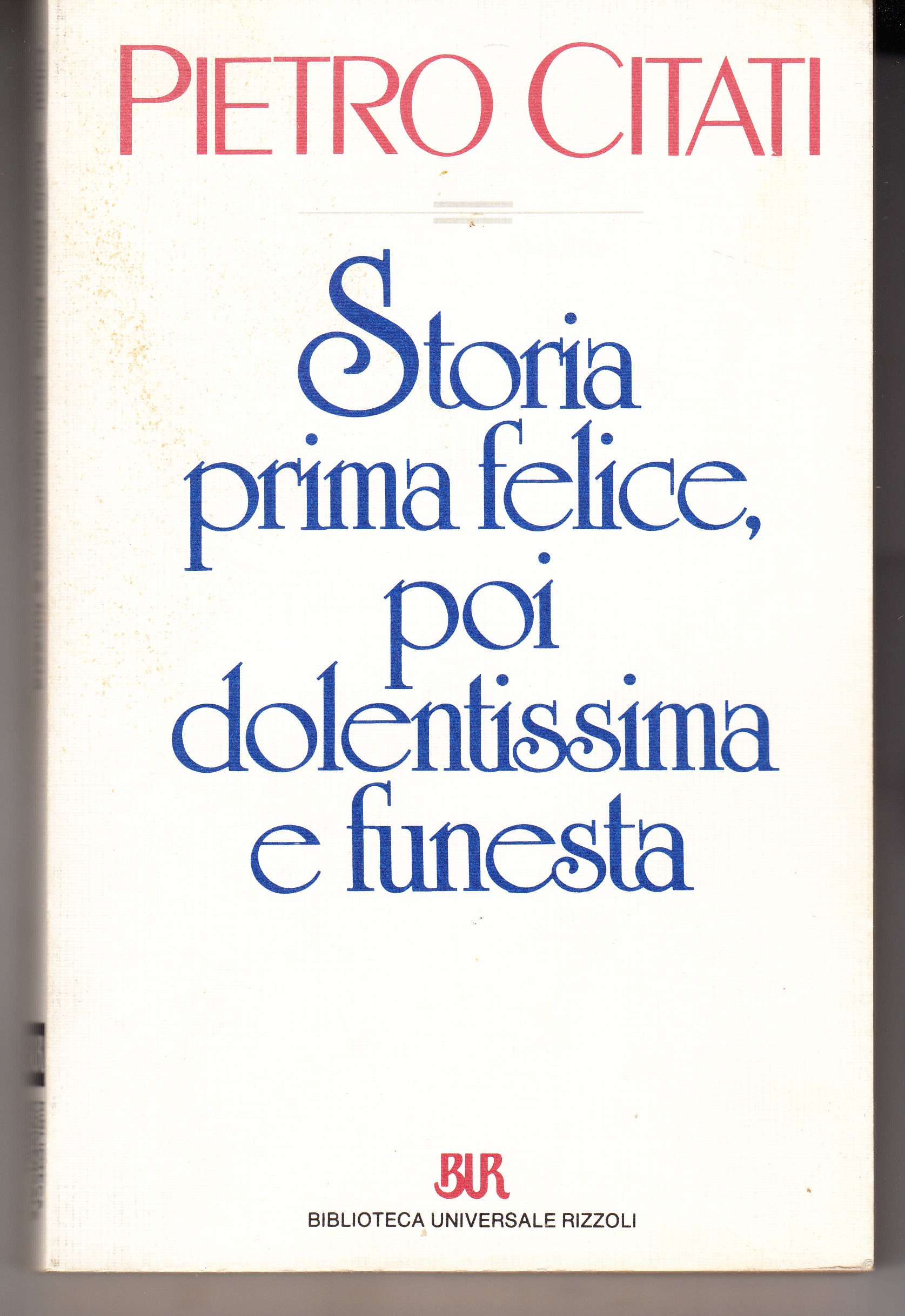 Storia prima felice, poi dolentissima e funesta