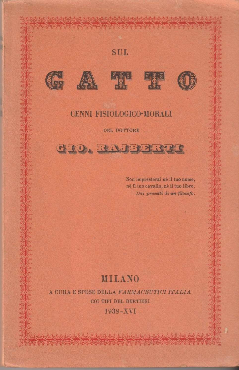 Sul gatto. Cenni fisiologico-morali del Fottore Gio.Rajberti. Con quattro illustrazioni …