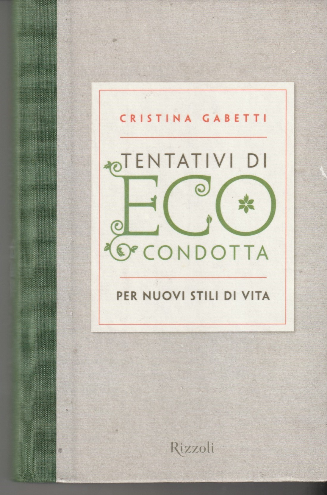 Tentativi di Eco condotta per nuovi stili di vita