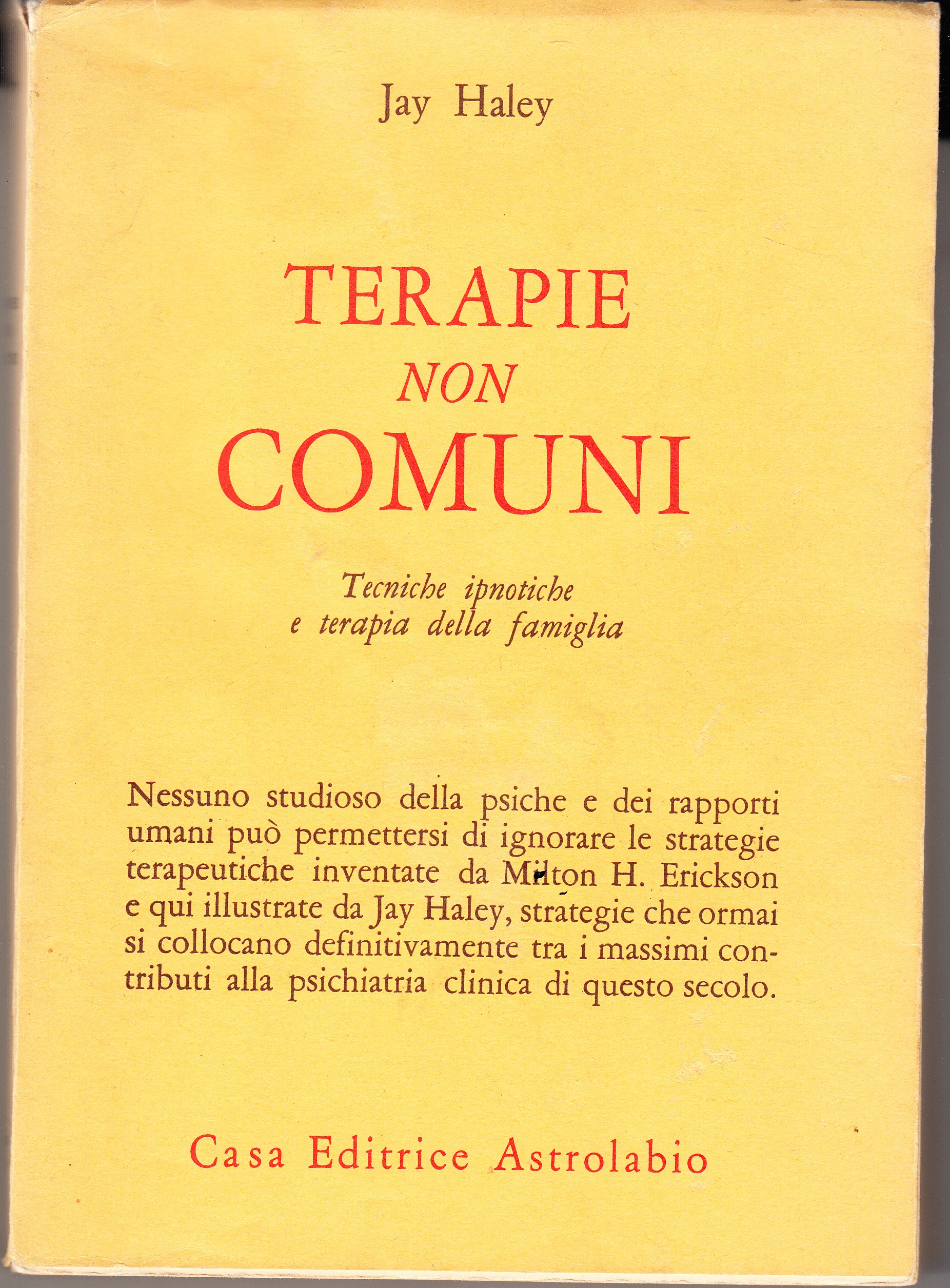 Terapie non comuni. Tecniche ipnotiche e terapia della famiglia