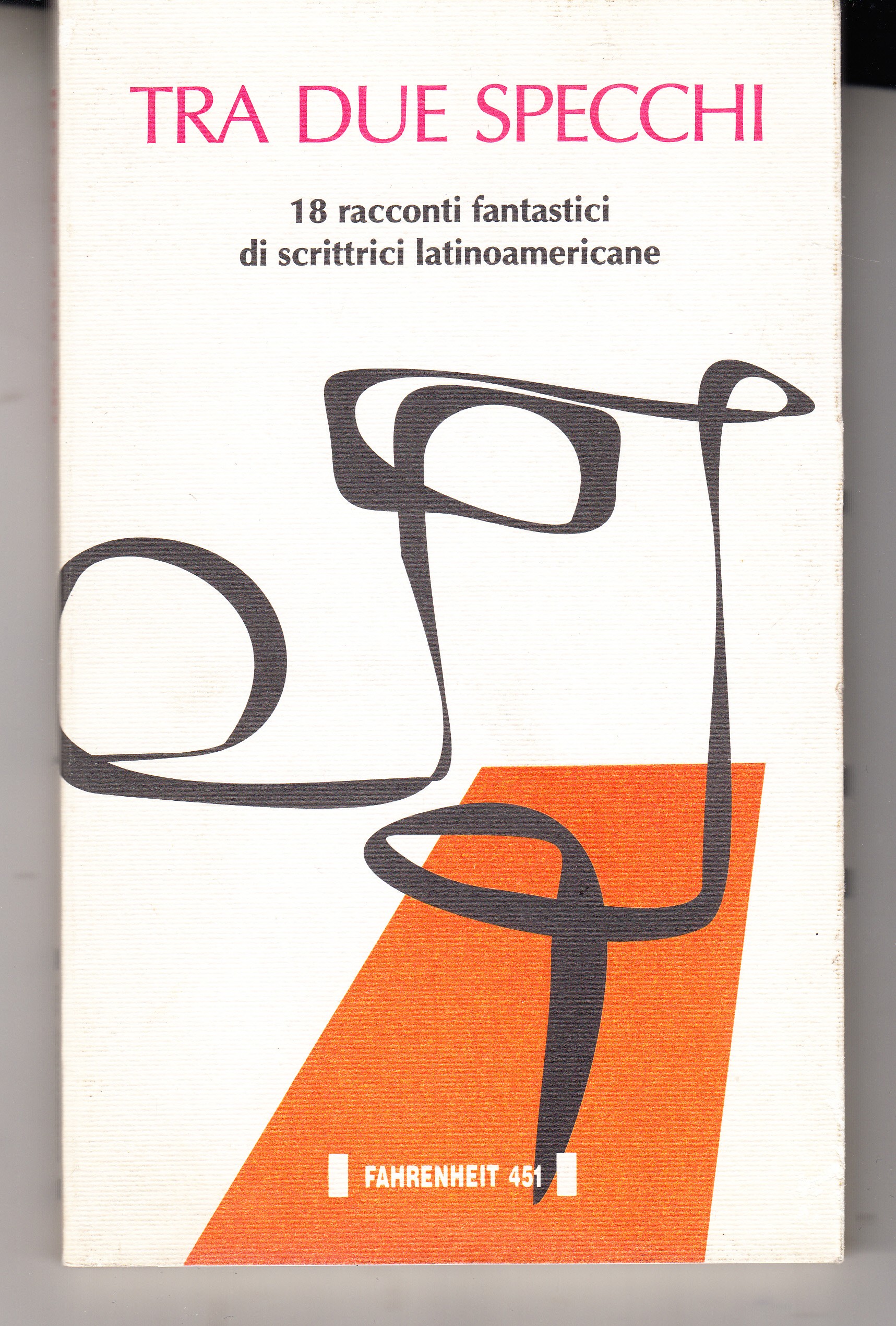 Tra due specchi. 18 racconti fantastici di scrittrici latinoamericane