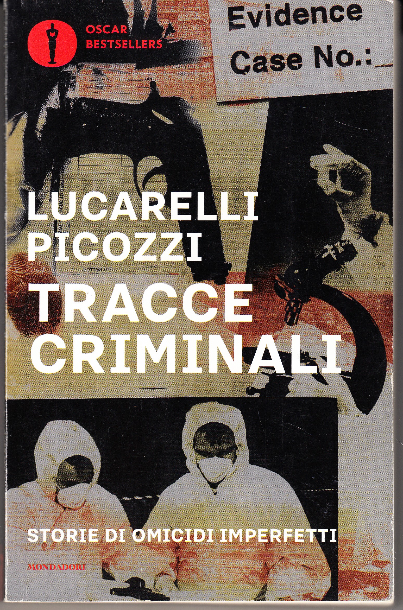 Tracce criminali. Storie di omicidi imperfetti