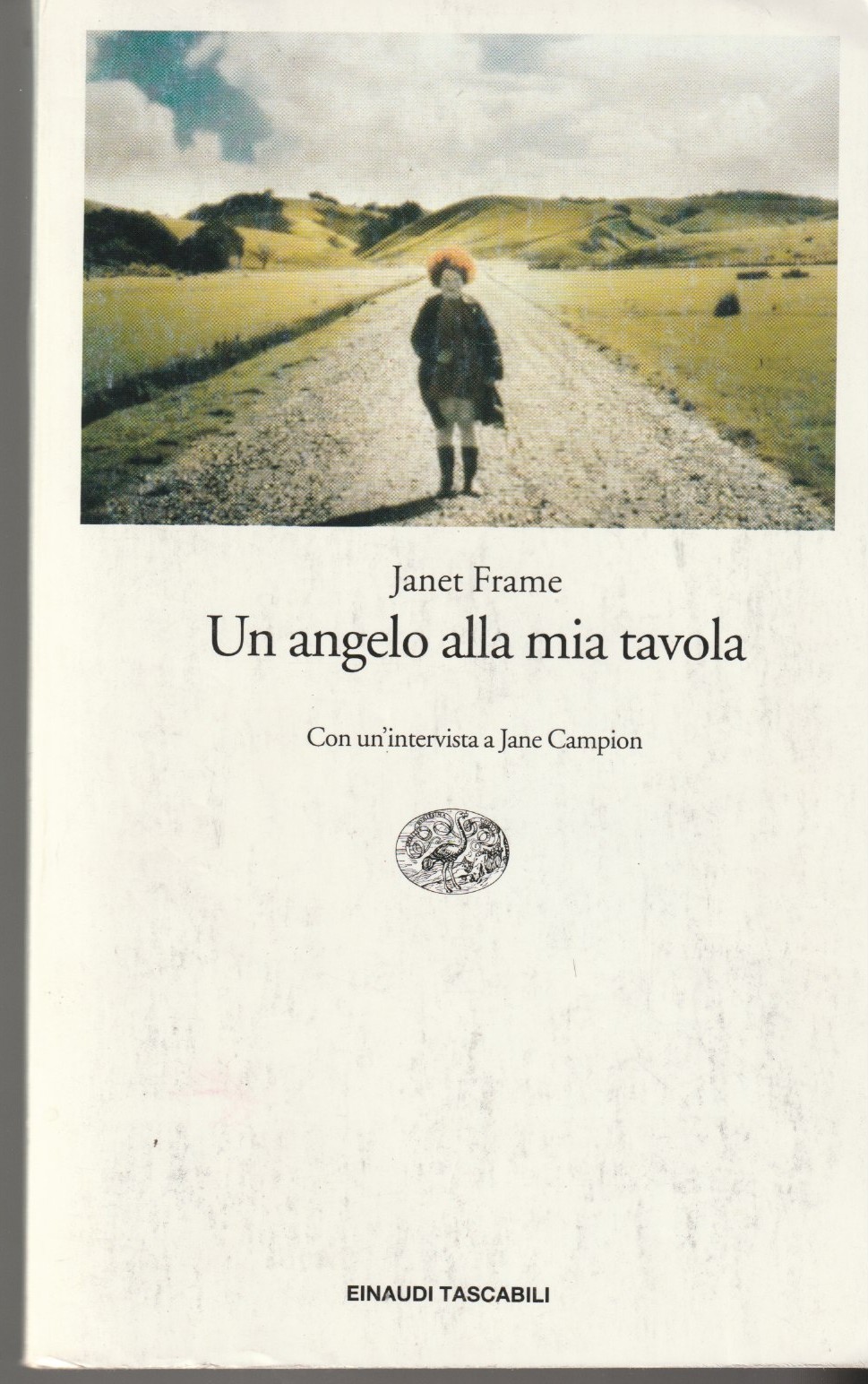 Un angelo alla mia tavola. Con un'intervista a Jane Campion