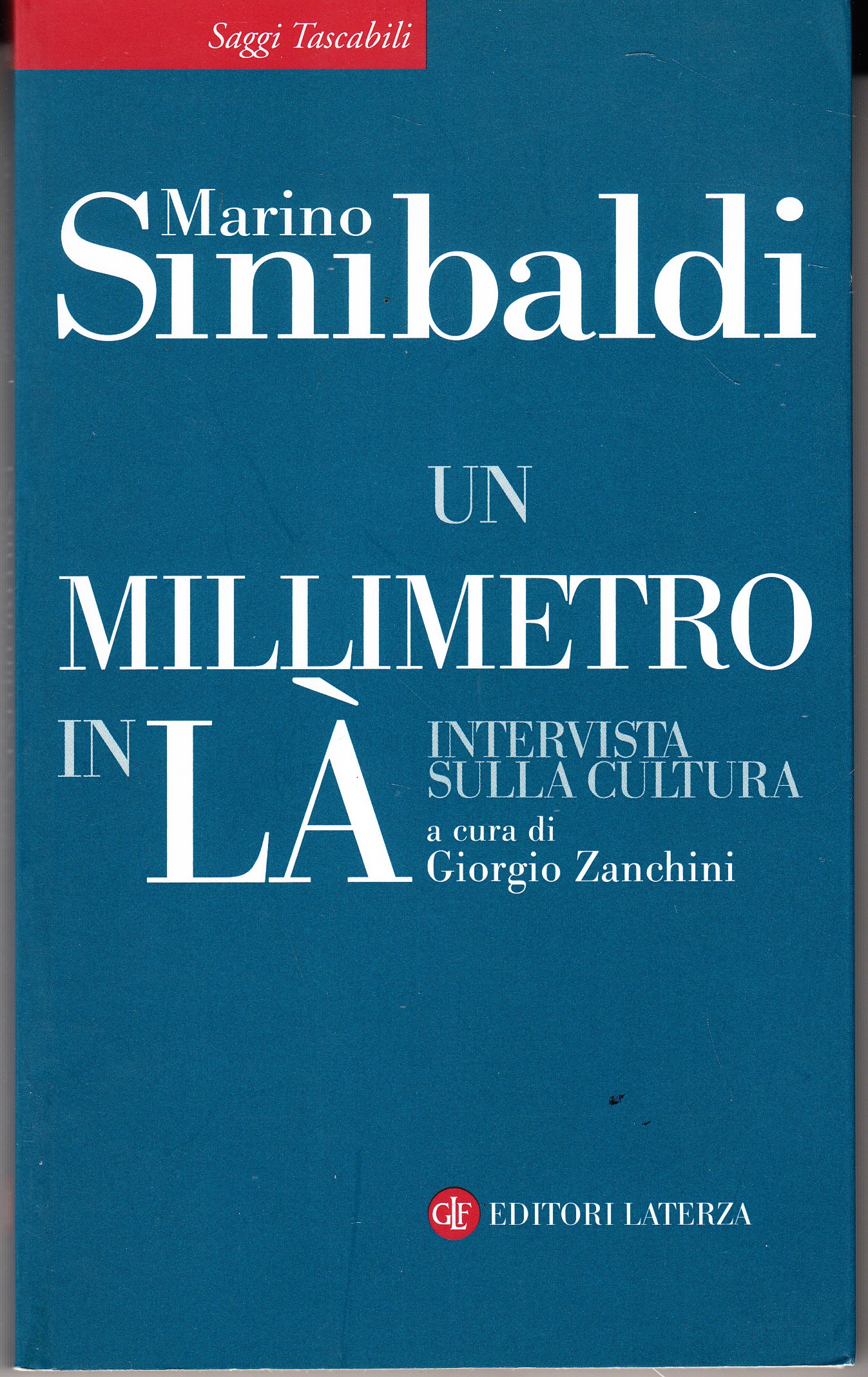 Un millimetro in là. Intervista sulla cultura. A cura di …