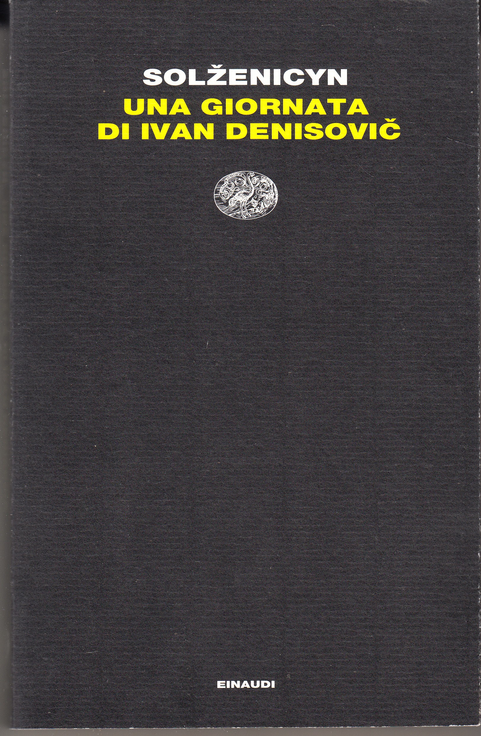 Una giornata di Ivan Denisovic. La casa di Matrena. Accadde …