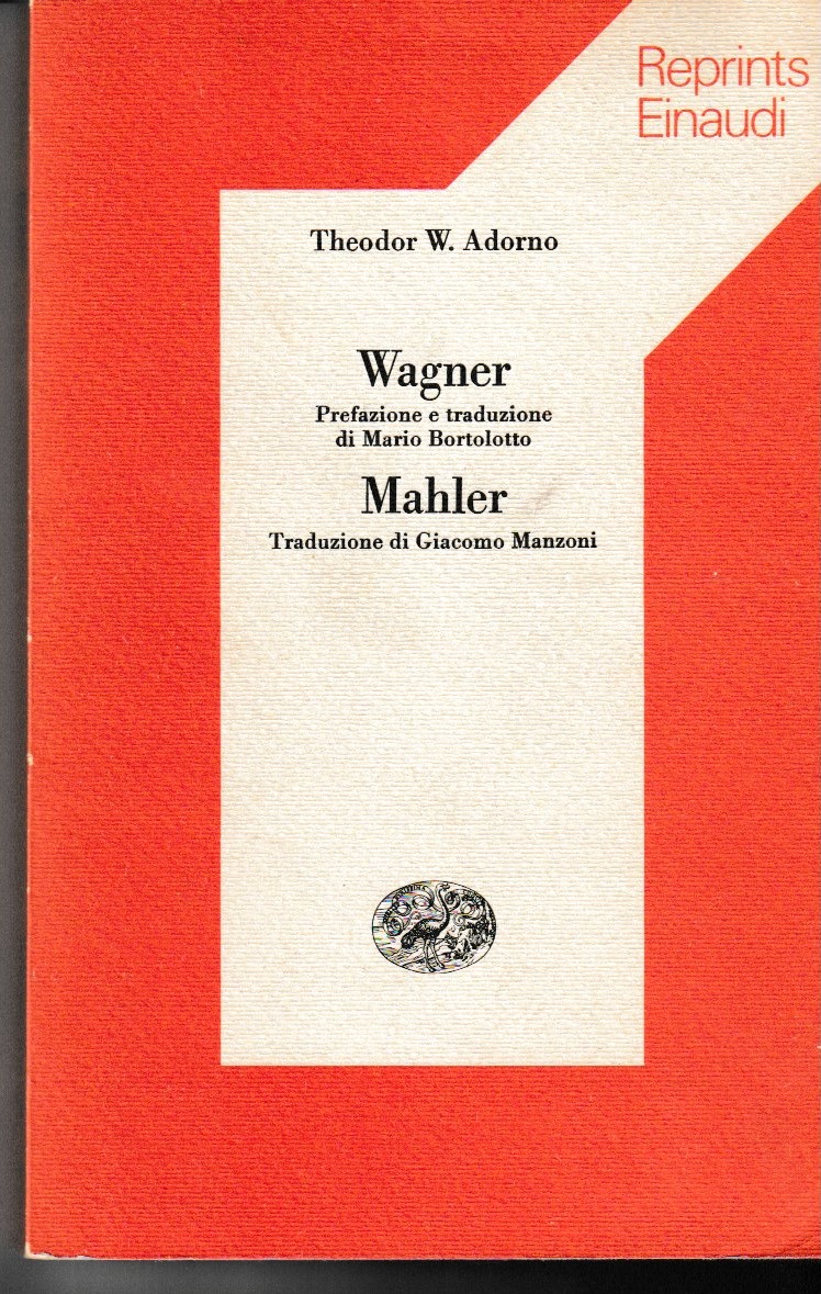 Wagner (Prefazione e traduzione di Mario Bortolotto). Mahler (Traduzione di …