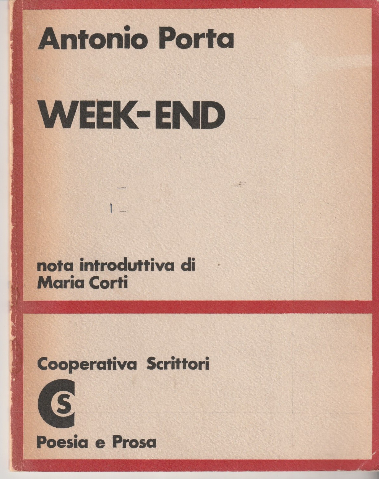 Week-end (Poesie 1971-1973). Nota introduttiva di Maria Corti