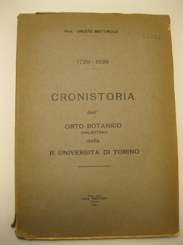 1729 - 1929. Cronistoria dell'orto botanico (Valentino) della R. Universita' …