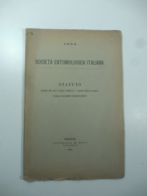 1894. Societa' entomologica. Statuto, elenco dei soci e degli associati, …