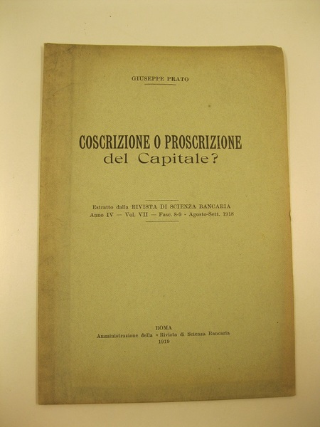 Coscrizione o proscrizione del capitale? Estratto dalla Rivista di Scienza …