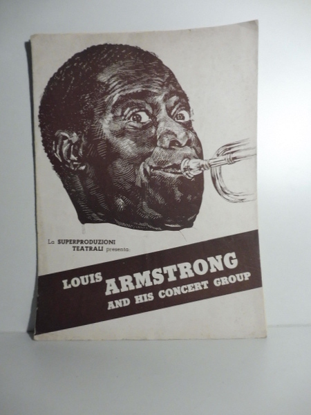 La Superproduzioni teatrali presenta: Louis Armstrong and his concert group
