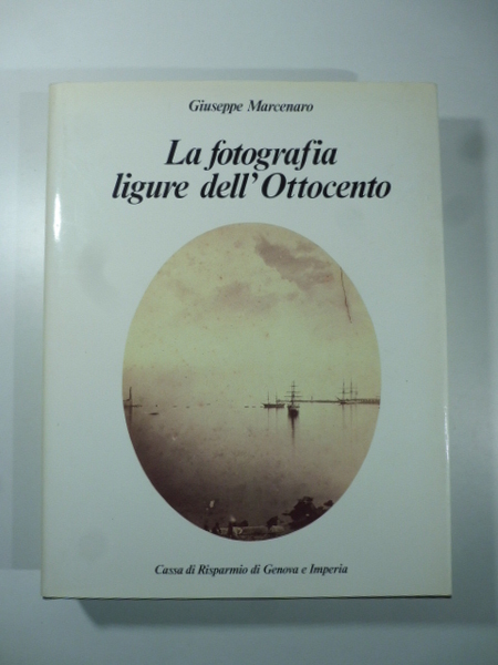 La fotografia ligure dell'Ottocento