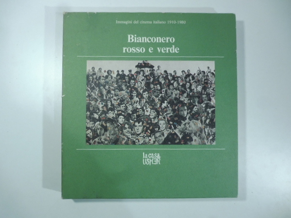 Bianconero rosso e verde. Immagini del cinema italiano 1910-1980
