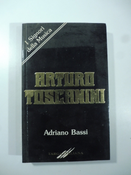 Arturo Toscanini (con dedica dell'Autore)