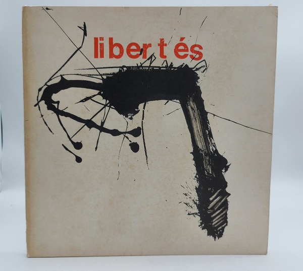 Liberte's di Alain Jouffroy. Cinque tavole di Emilio Scanavino