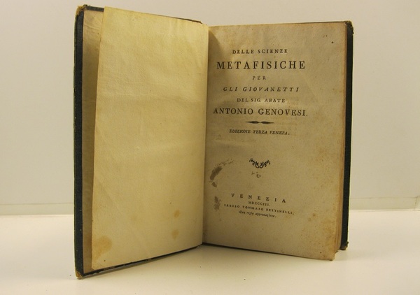 Delle scienze metafisiche per gli giovanetti del sig. abate Antonio …