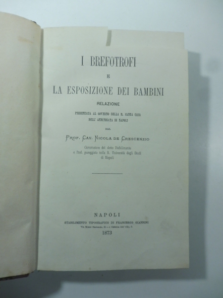 I brefotrofi e la esposizione dei bambini. Relazione presentata al …