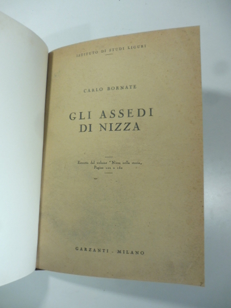 Gli assedi di Nizza. Estratto dal volume 'Nizza nella storia'