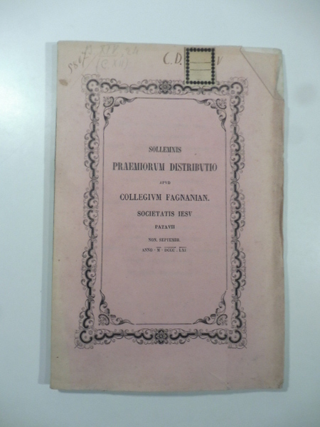 Sollemnis praemiorum distributio apud Collegium Fagnanian. Societatis Iesu Patavii