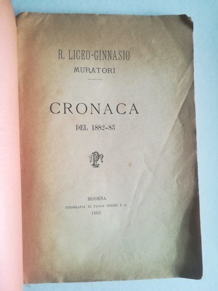 R. Liceo-Ginansio Muratori. Cronaca del 1882-83. La vita, i tempi …