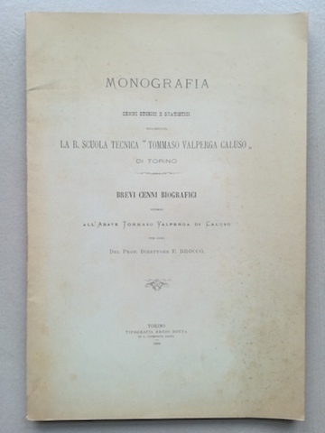 Monografia e cenni storici e statistici riguardanti la R. Scuola …