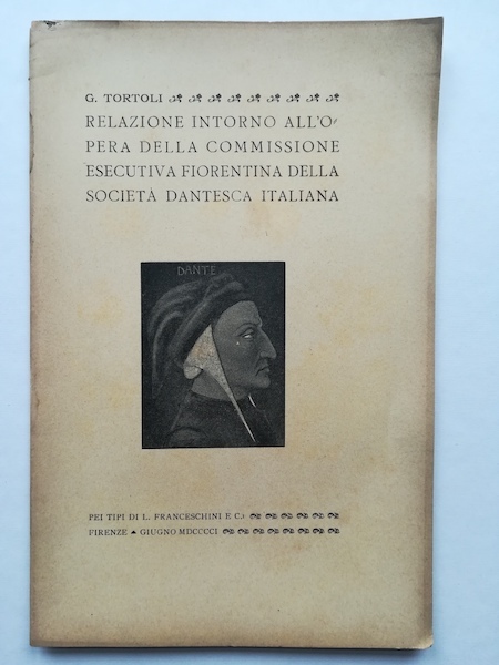Relazione intorno all'opera della Commissione esecutiva fiorentina della Societa' dantesca …