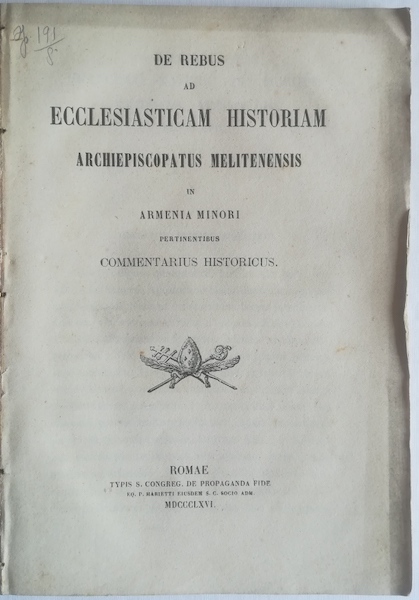 De rebus ecclesiasticam historiam archiepiscopatus melitenensis in Armenia minori pertinentibus …