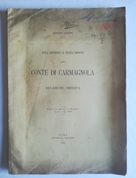 Sull'arresto e sulla morte del Conte di Carmagnola. Relazione inedita