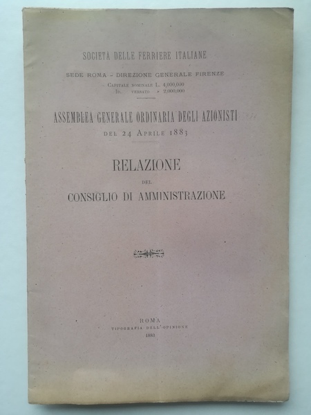 Societa' delle Ferriere italiane. Assemblea generale ordinaria degli azionisti del …