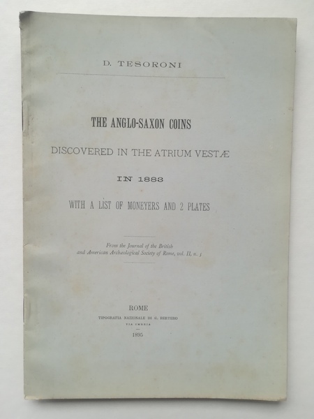 The Anglo-Saxon Coins discovered in the Atrium Vestae in 1883 …