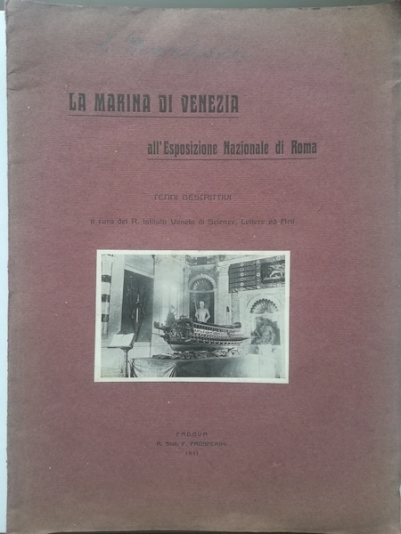 La marina di Venezia all'Esposizione nazionale di Roma. Cenni descrittivi