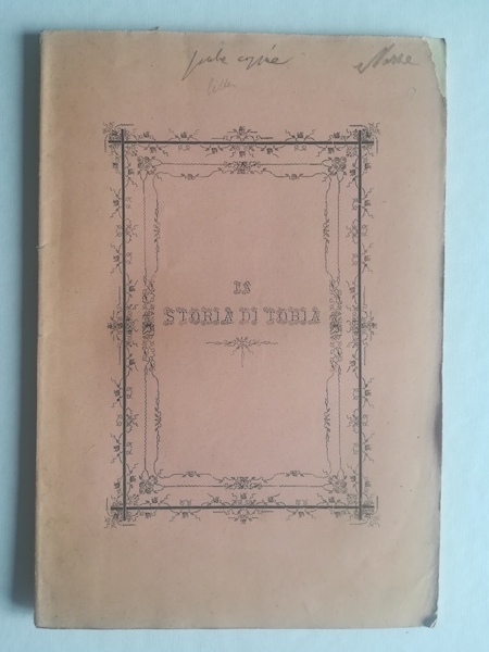 La storia di Tobia narrata dalla Sacra Scrittura e fatta …