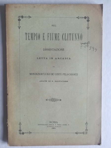 Sul tempio e fiume Clitunno. Dissertazione letta in Arcadia